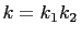 $ k=k_1k_2$