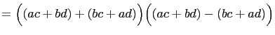 $\displaystyle =\Bigl((ac+bd)+(bc+ad)\Bigr)\Bigl((ac+bd)-(bc+ad)\Bigr)$