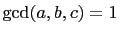 $ \gcd(a,b,c)=1$