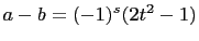 $ a-b=(-1)^s(2t^2-1)$