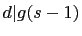 $ d\vert g(s-1)$