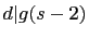 $ d\vert g(s-2)$