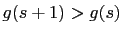 $ g(s+1)>g(s)$