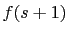 $\displaystyle f(s+1)$