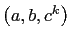 $ \left(a,b,c^k\right)$