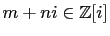 $ m+ni\in \mathbb{Z}[i]$
