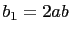 $ b_1=2ab$
