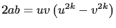 $\displaystyle 2ab=uv\left(u^{2k}-v^{2k}\right)$