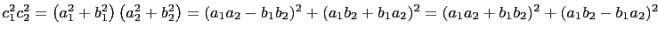 $ c_1^2c_2^2=\left(a_1^2+b_1^2\right)\left(a_2^2+b_2^2\right)=(a_1a_2-b_1b_2)^2+(a_1b_2+b_1a_2)^2
=(a_1a_2+b_1b_2)^2+(a_1b_2-b_1a_2)^2$