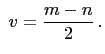 $\displaystyle   v=\frac{m-n}{2} .
$