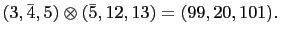 $ (3,\bar{4},5)\otimes(\bar{5},12,13)=(99,20,101).$