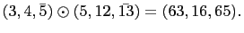 $ (3,4,\bar{5})\odot(5,12,\bar{13})=(63,16,65 ).$