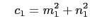 $\displaystyle \quad
c_1=m_1^2+n_1^2
$