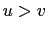 $ u > v$