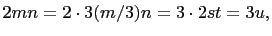 $\displaystyle 2mn=2\cdot 3(m/3)n=3\cdot 2st=3u,$