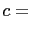 $\displaystyle c=$
