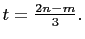 $ t=\frac{2n-m}{3}.$