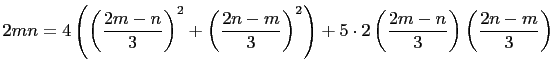$\displaystyle 2mn=4\left(\left(\frac{2m-n}{3}\right)^2+\left(\frac{2n-m}{3}\right)^2\right) +5\cdot 2\left(\frac{2m-n}{3}\right)\left(\frac{2n-m}{3}\right)$