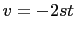 $ v=-2st$
