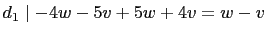$ d_1\mid -4w-5v+5w+4v=w-v$