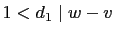 $ 1<d_1\mid w-v$