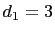 $ d_1=3$