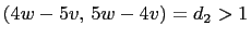 $ (4w-5v, 5w-4v)=d_2>1$