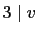 $ 3\mid v$