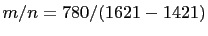 $ m/n=780/(1621-1421)$