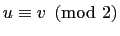 $ u \equiv v \pmod{2}$