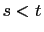 $ s<t$