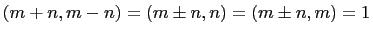 $ (m+n,m-n)=(m\pm n,n)=(m\pm n,m)=1$