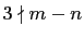 $ 3\nmid m-n$