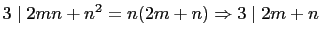 $ 3\mid 2mn+n^2=n(2m+n)\Rightarrow 3\mid
2m+n$