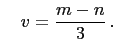 $\displaystyle \quad v=\frac{m-n}{3} .
$