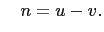$\displaystyle \quad n=u-v.
$