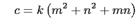 $\displaystyle \quad c=k\left(m^2+n^2+mn\right)$