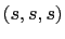 $ (s,s,s)$