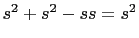 $ s^2+s^2-ss=s^2$