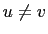 $ u\neq
v$