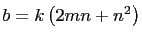 $ b=k\left(2mn+n^2\right)$