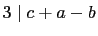 $ 3\mid c+a-b$