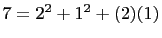 $ 7=2^2+1^2+(2)(1)$