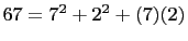 $ 67=7^2+2^2+(7)(2)$
