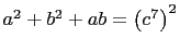 $ a^2+b^2+ab=\left(c^7\right)^2$