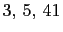 $ 3, 5, 41$
