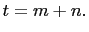 $ t=m+n.$