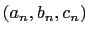$ (a_n,b_n,c_n)$