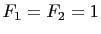 $ F_1=F_2=1$