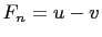 $ F_n=u-v$